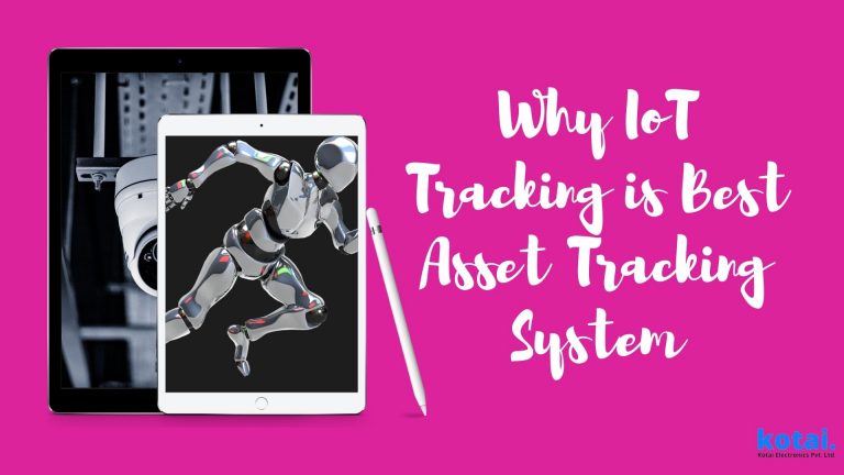 Why IoT Tracking is Best Asset Tracking System
