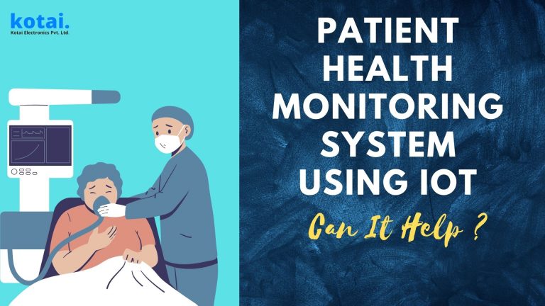 Patient Health Monitoring System Using IoT, Can It Help ?
