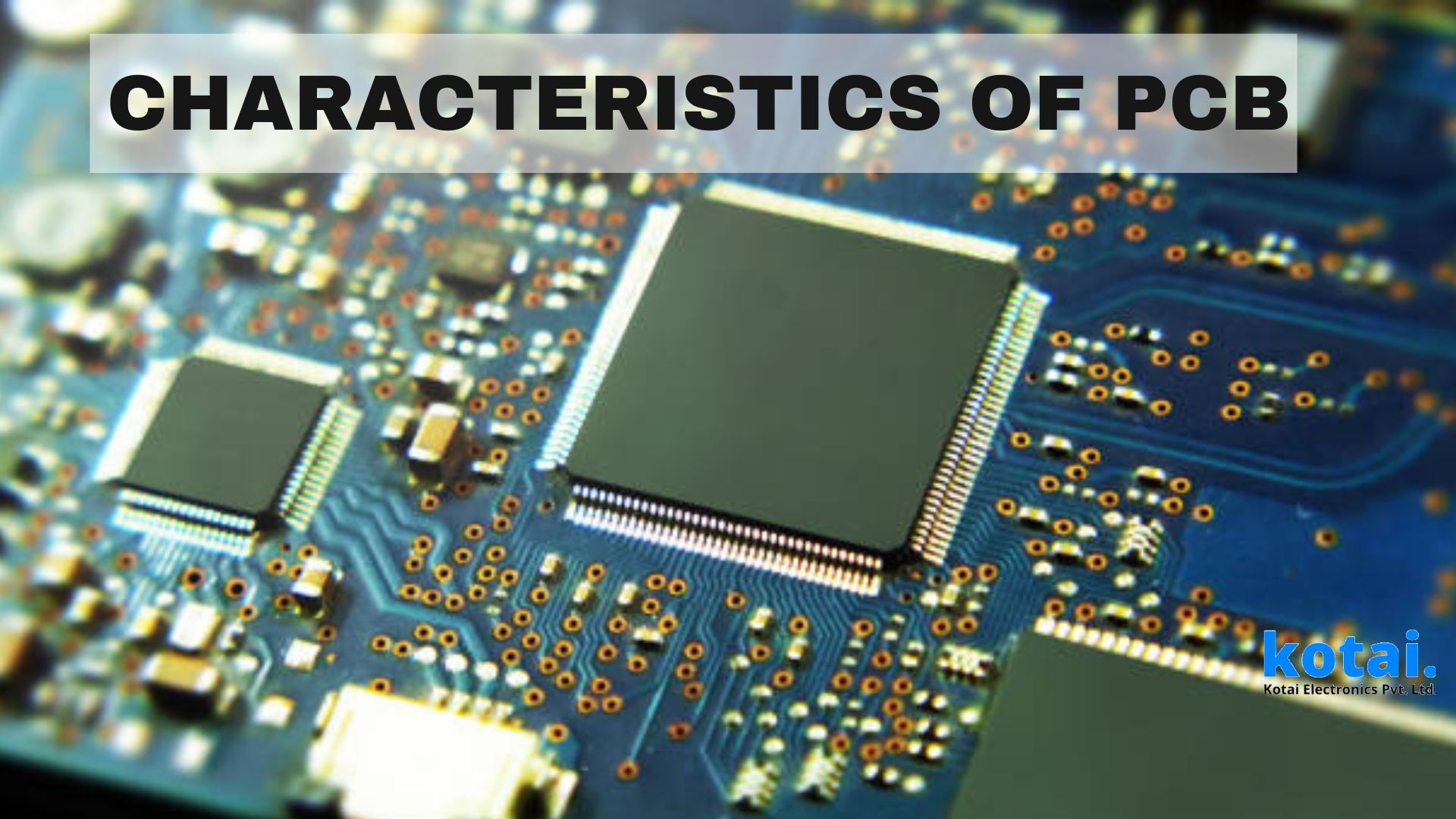 What is PCB & Top 6 Characteristics of PCB