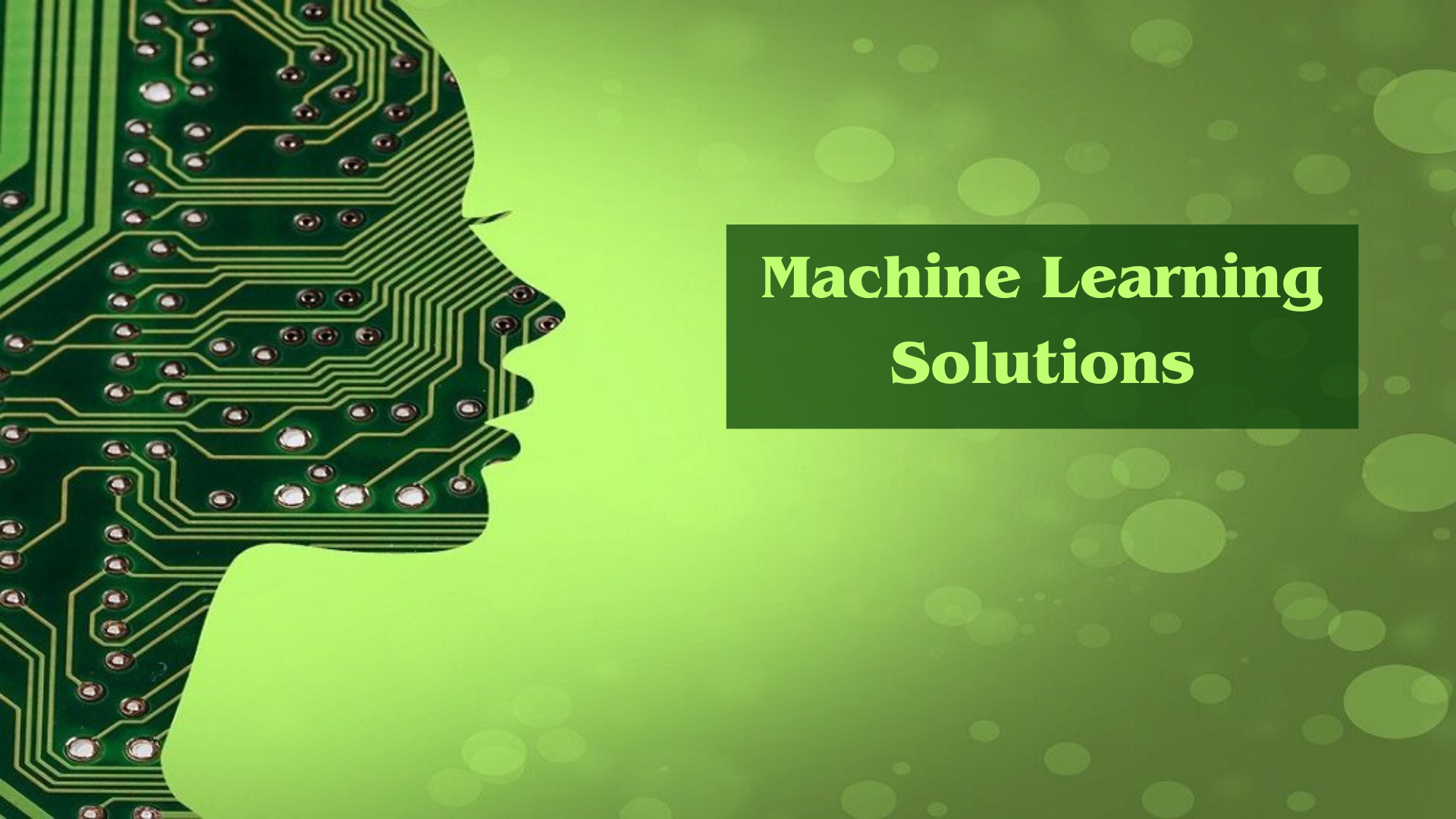 Machine Learning Solutions